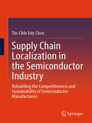 cover image of Supply Chain Localization in the Semiconductor Industry